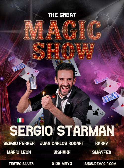 The Great Magic Show - 5 de Mayo - Sergio Starman de Italia como artista principal