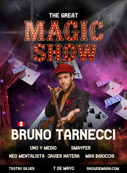The Great Magic Show - 7 de Mayo - Bruno Tarnecci de Perú como artista principal